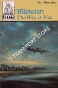 Book cover of Münster: The Way it Was / The Münster Raid - Bloody Skies Over Germany by HAWKINS, Ian